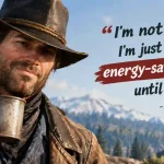 funny arthur morgan quotes